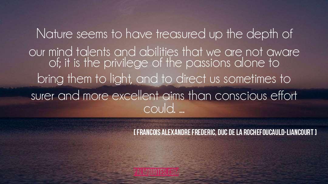 Francois Alexandre Frederic, Duc De La Rochefoucauld-Liancourt Quotes: Nature seems to have treasured