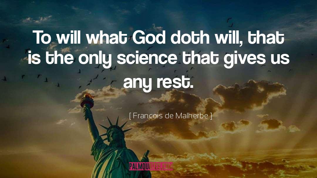 Francois De Malherbe Quotes: To will what God doth