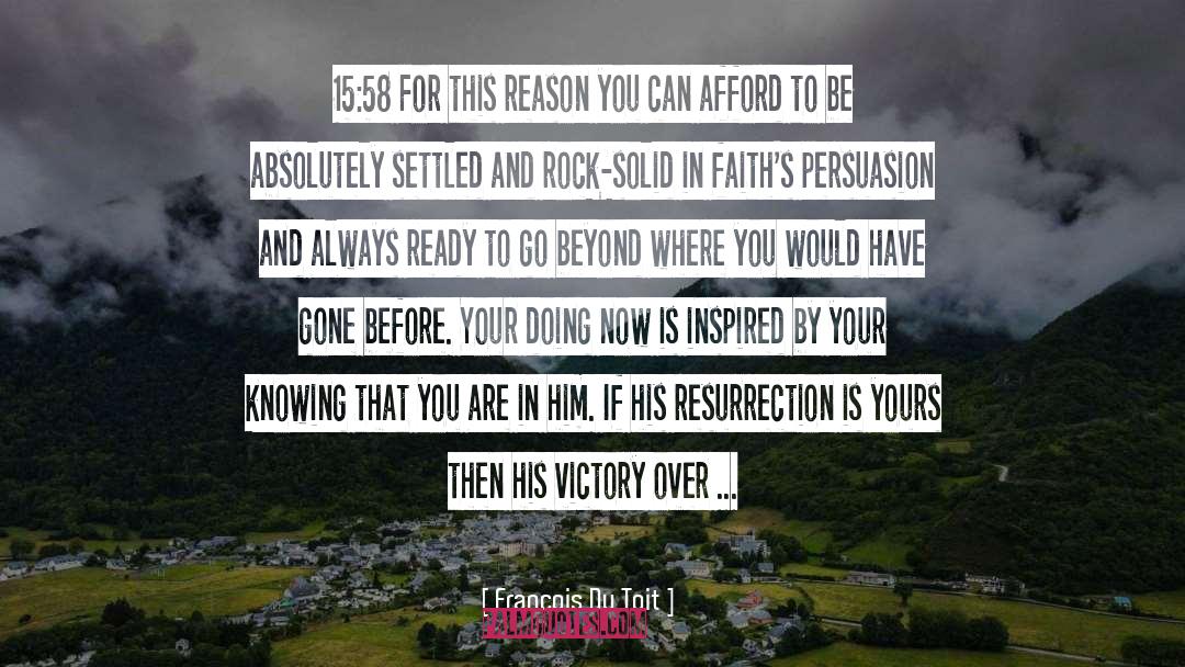 Francois Du Toit Quotes: 15:58 For this reason you