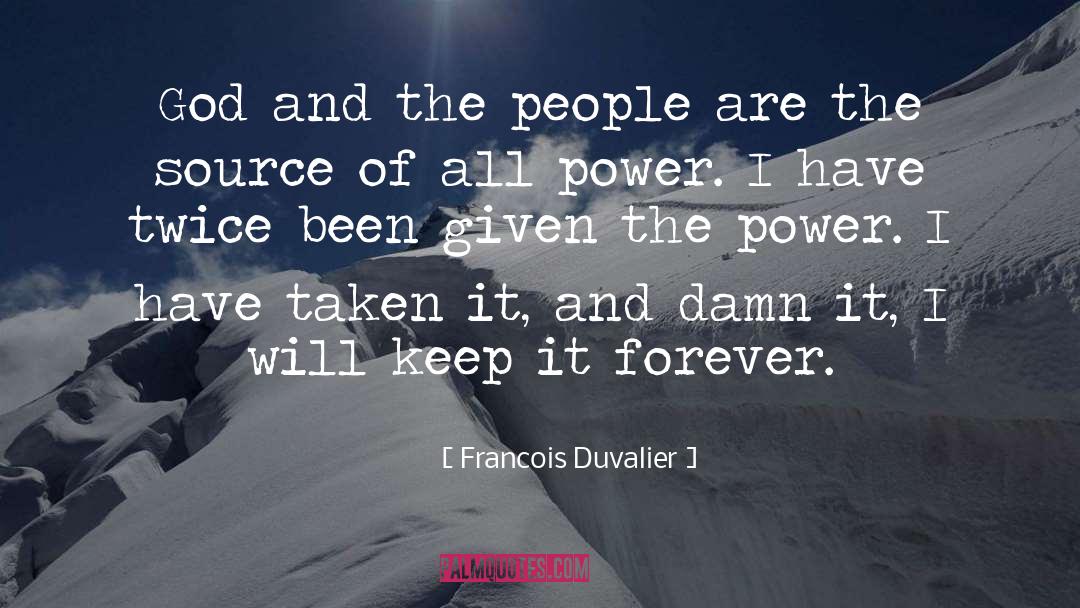 Francois Duvalier Quotes: God and the people are