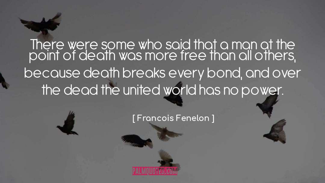 Francois Fenelon Quotes: There were some who said