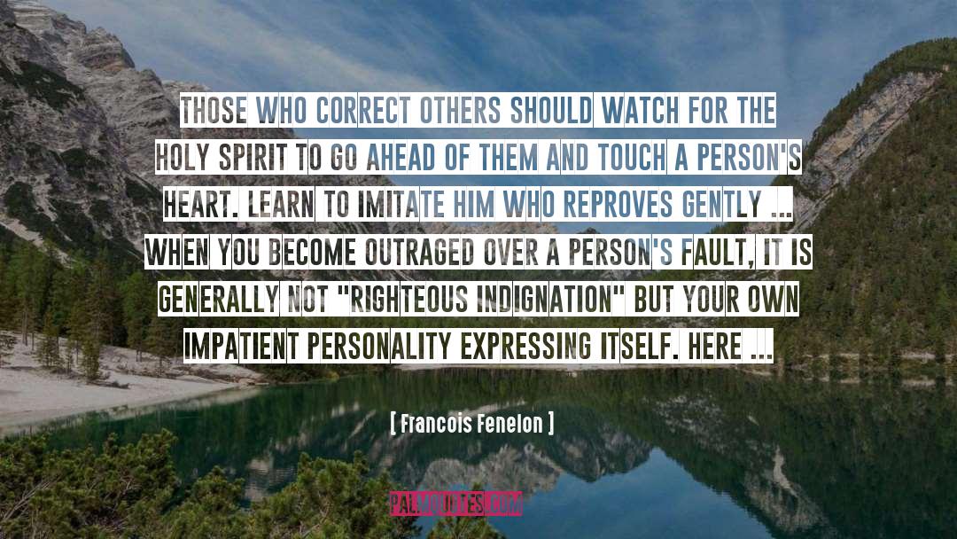 Francois Fenelon Quotes: Those who correct others should