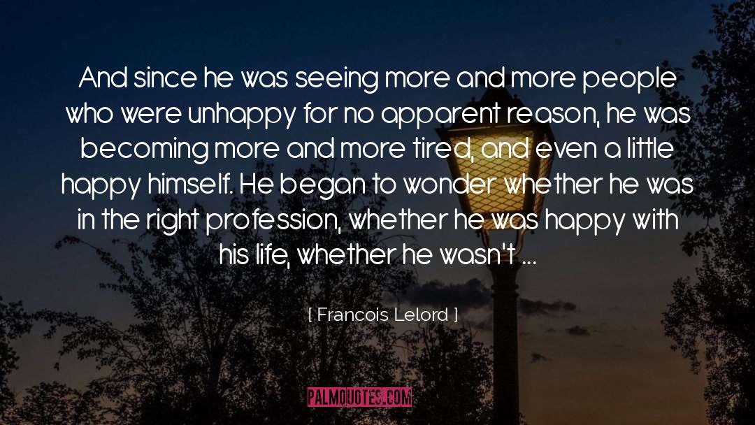 Francois Lelord Quotes: And since he was seeing