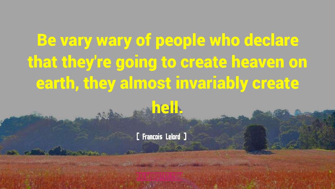 Francois Lelord Quotes: Be vary wary of people
