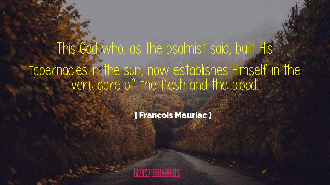 Francois Mauriac Quotes: This God who, as the