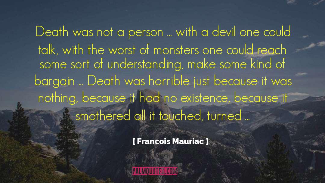Francois Mauriac Quotes: Death was not a person