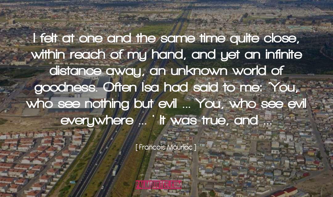 Francois Mauriac Quotes: I felt at one and