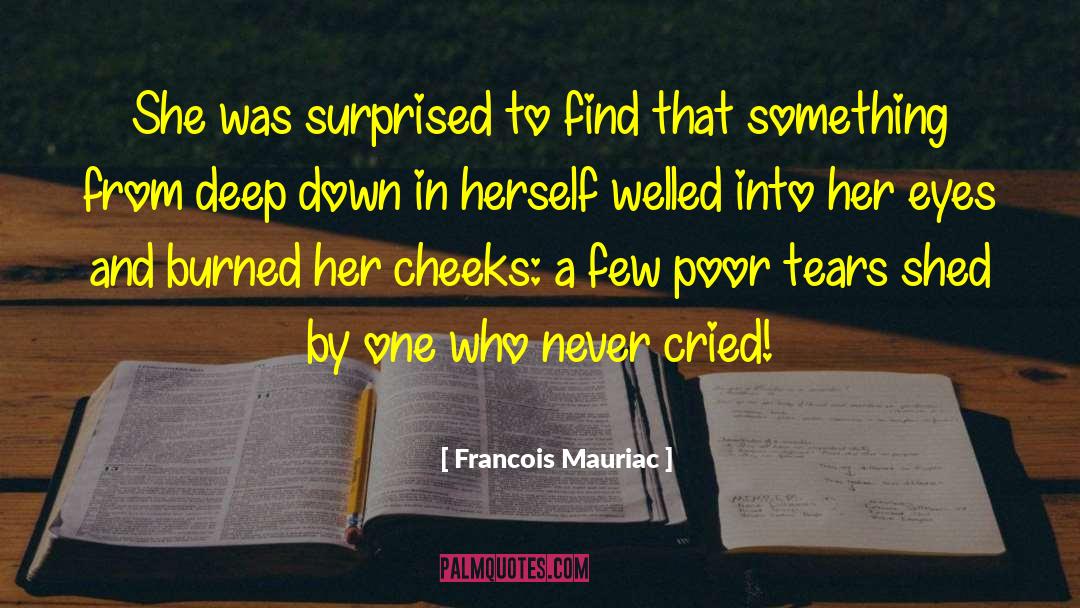 Francois Mauriac Quotes: She was surprised to find