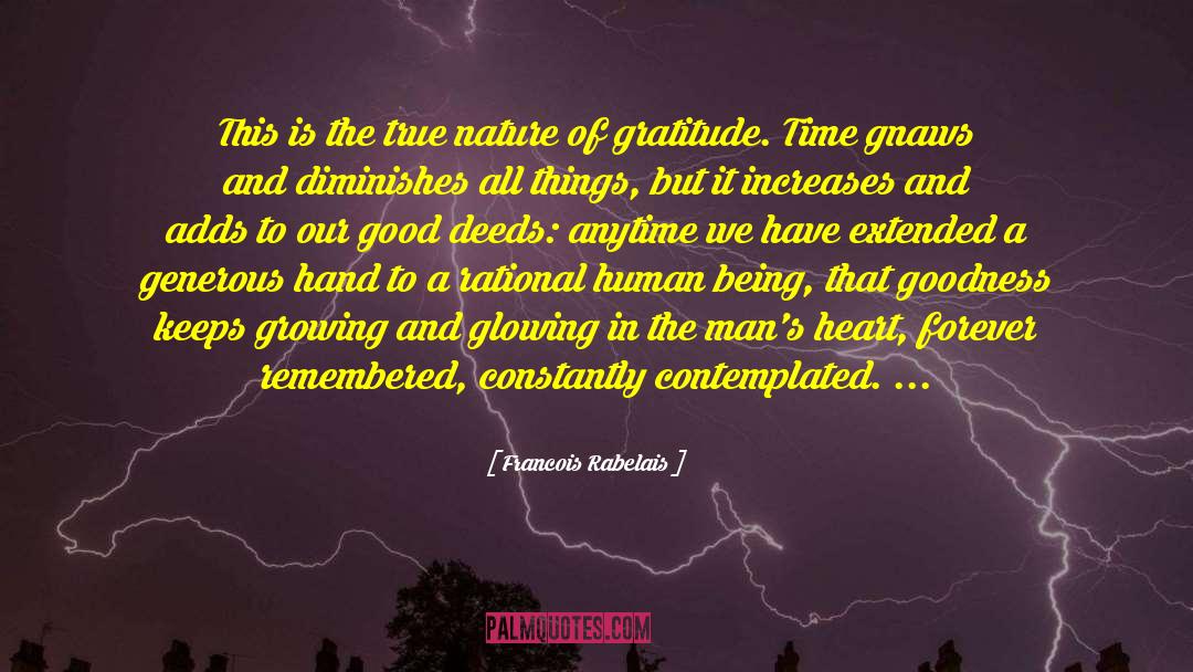 Francois Rabelais Quotes: This is the true nature