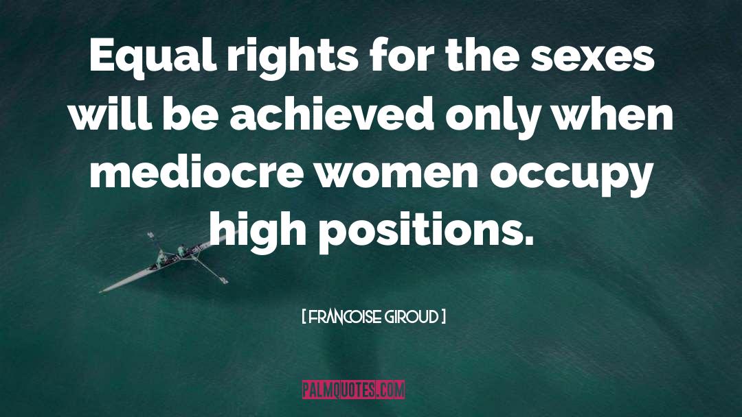 Francoise Giroud Quotes: Equal rights for the sexes