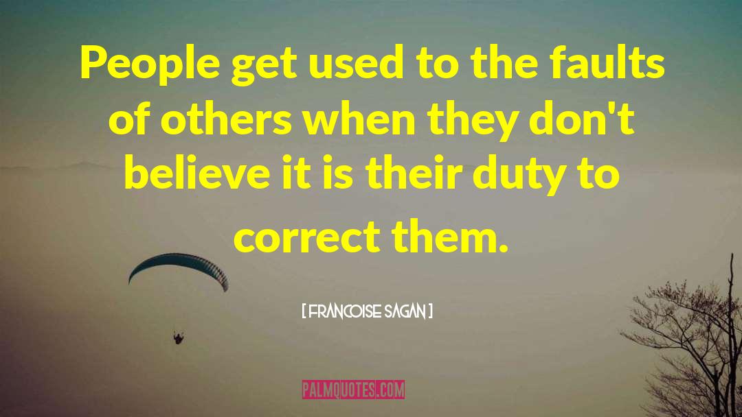 Francoise Sagan Quotes: People get used to the