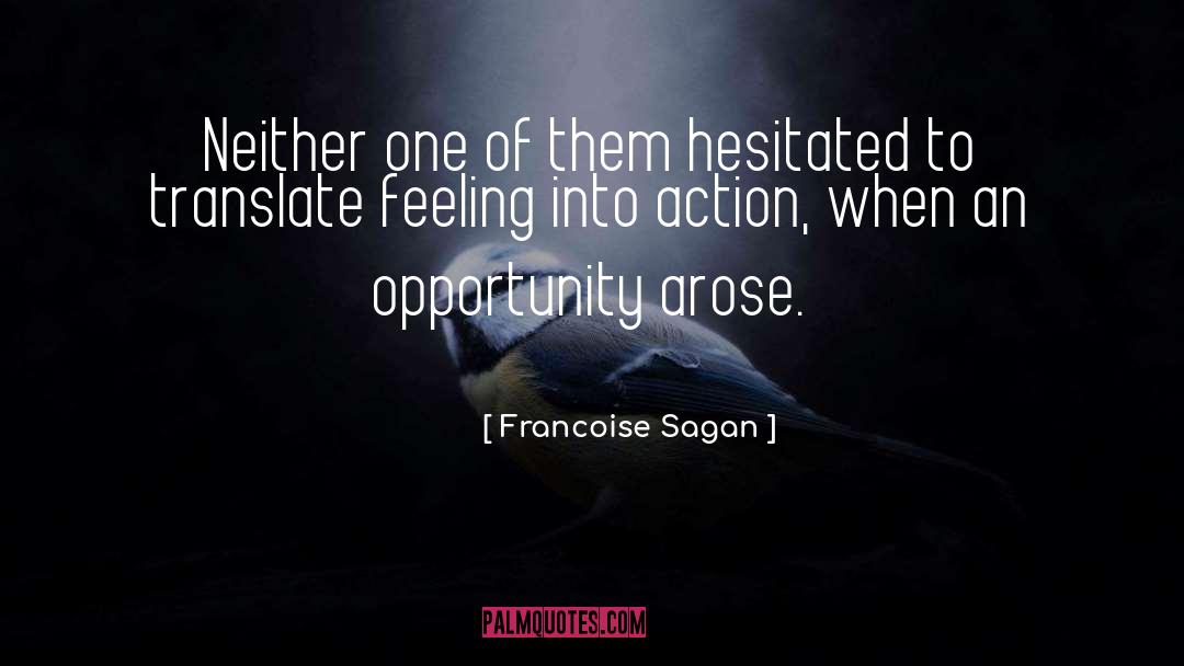 Francoise Sagan Quotes: Neither one of them hesitated