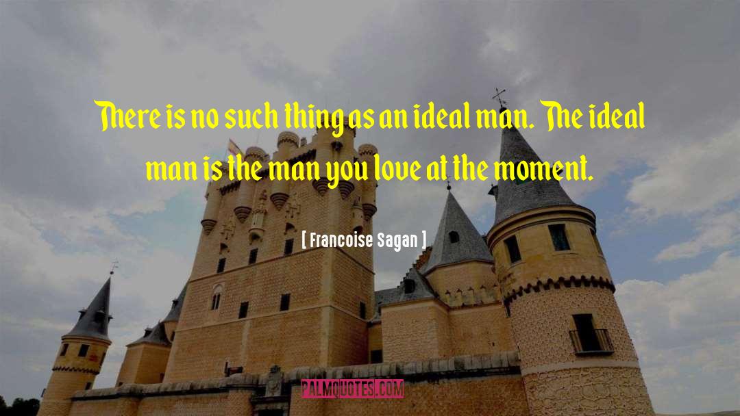 Francoise Sagan Quotes: There is no such thing