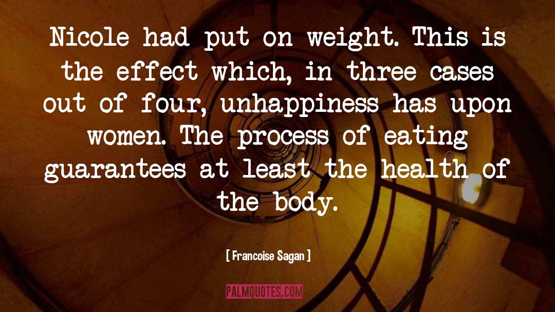 Francoise Sagan Quotes: Nicole had put on weight.