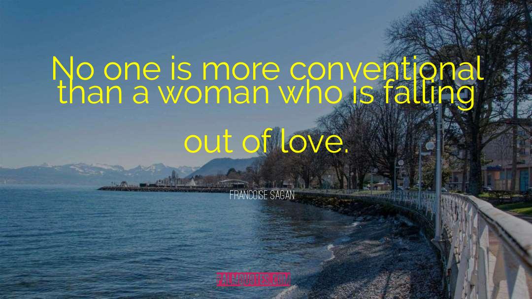 Francoise Sagan Quotes: No one is more conventional