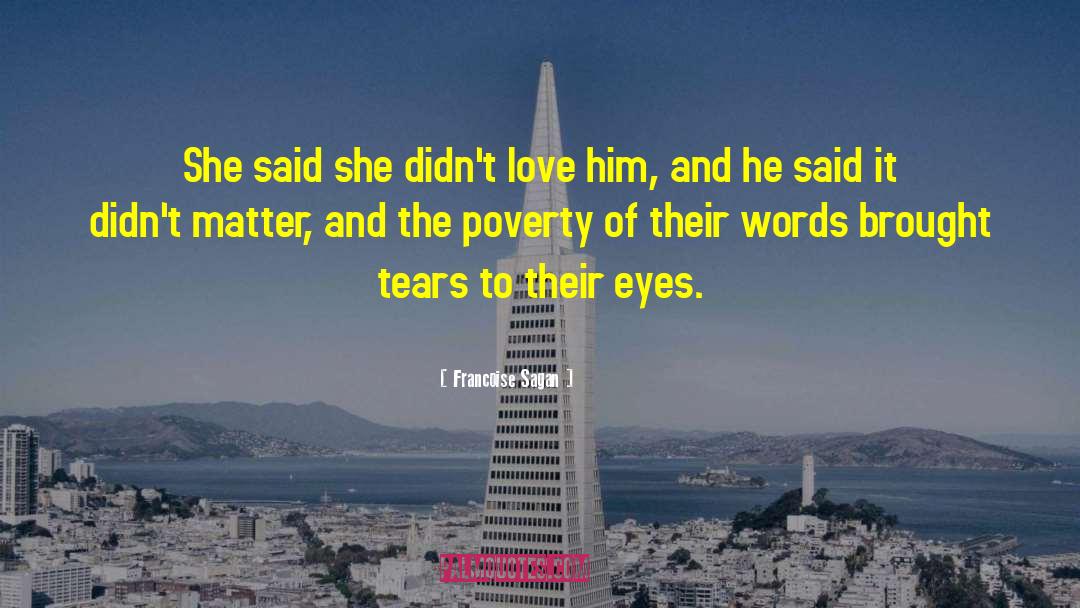 Francoise Sagan Quotes: She said she didn't love