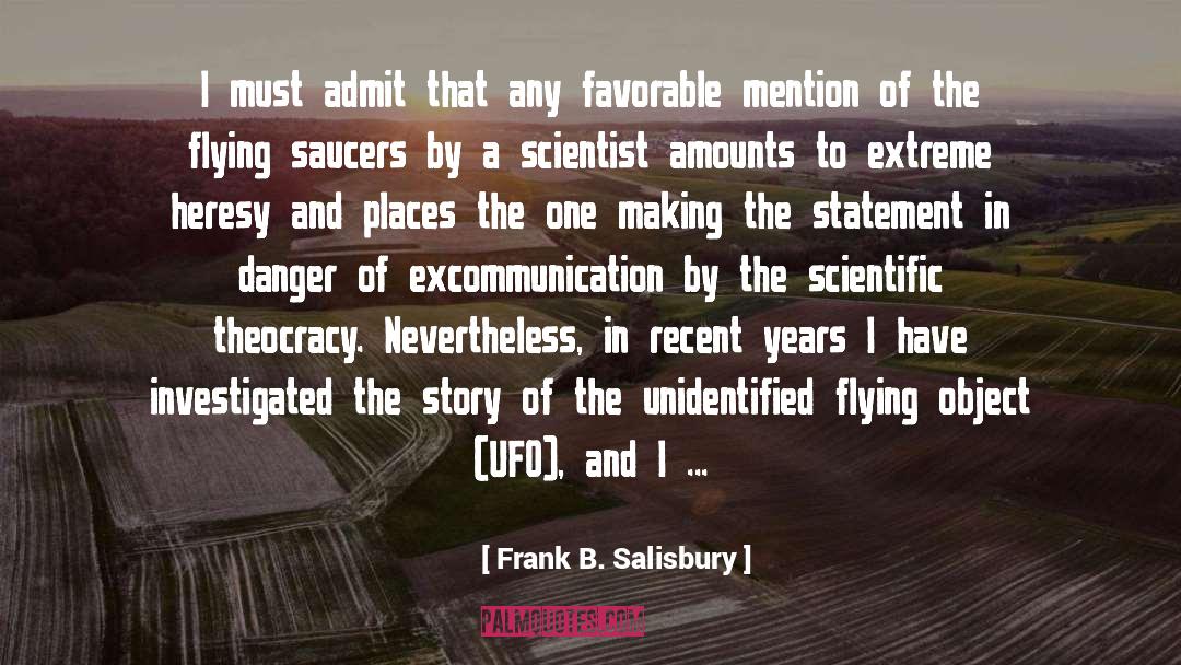 Frank B. Salisbury Quotes: I must admit that any