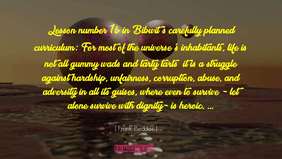 Frank Beddor Quotes: Lesson number 1b in Bibwit's