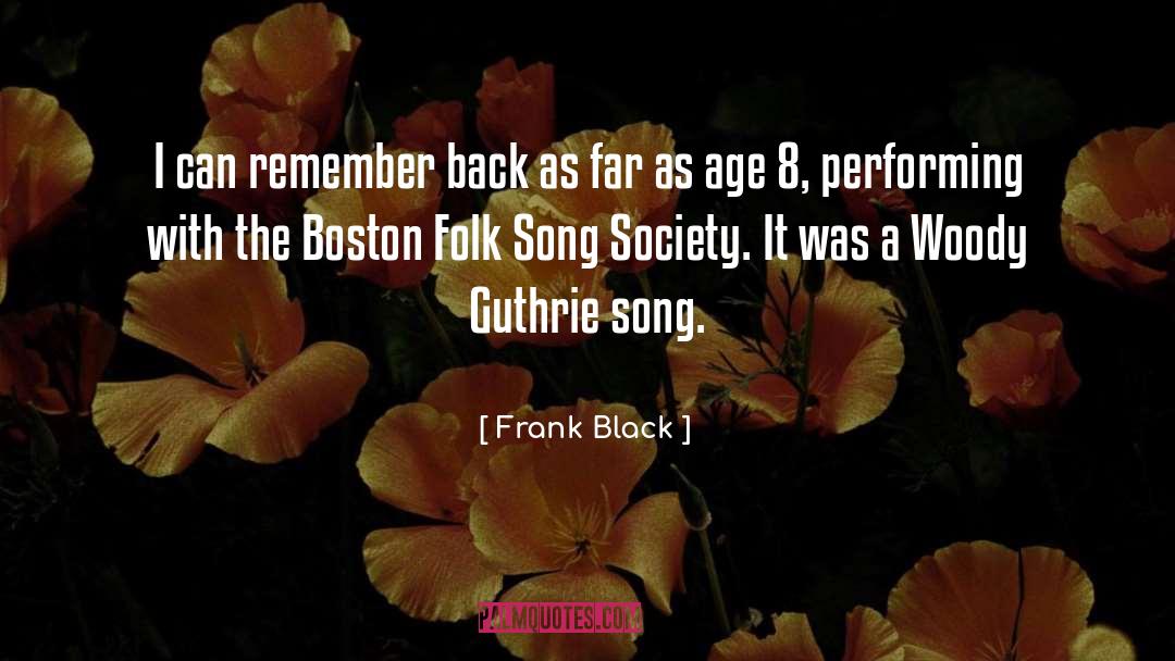 Frank Black Quotes: I can remember back as