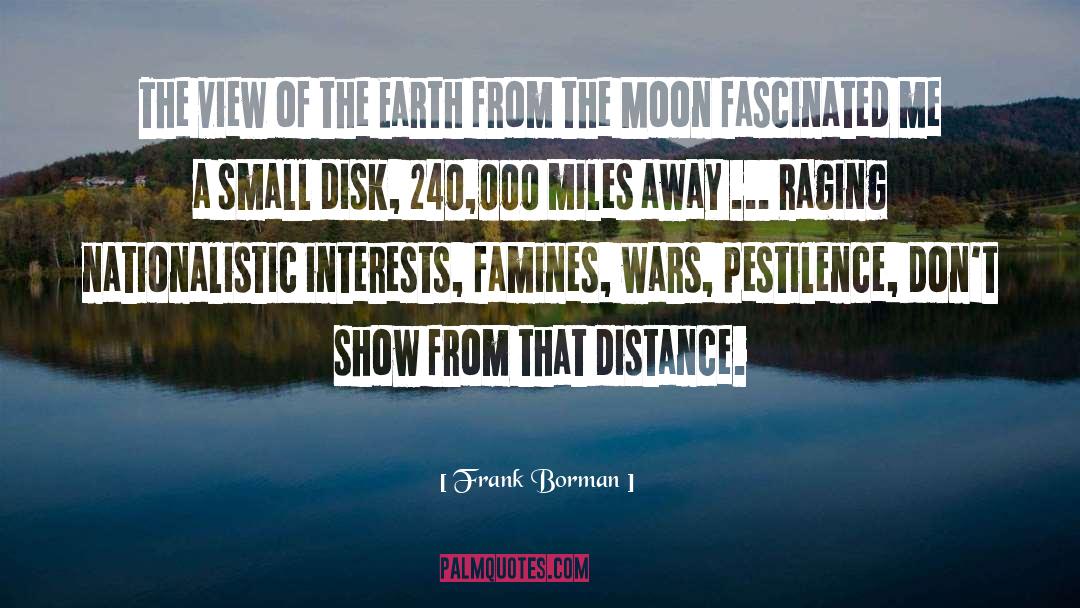 Frank Borman Quotes: The view of the Earth