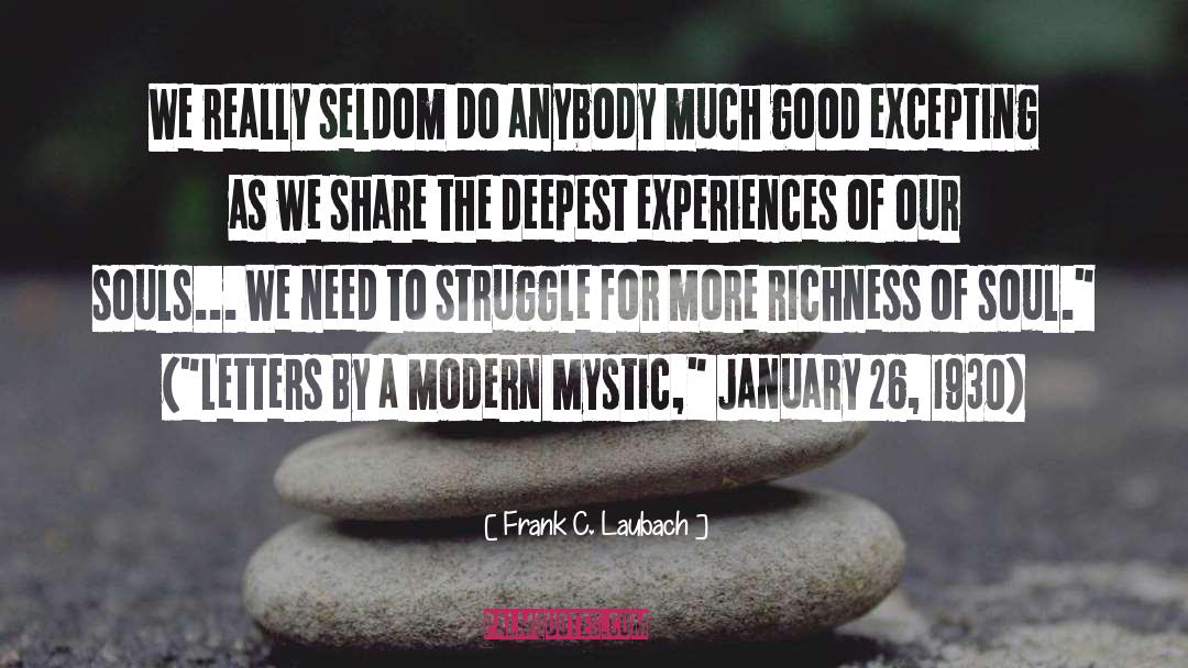 Frank C. Laubach Quotes: We really seldom do anybody