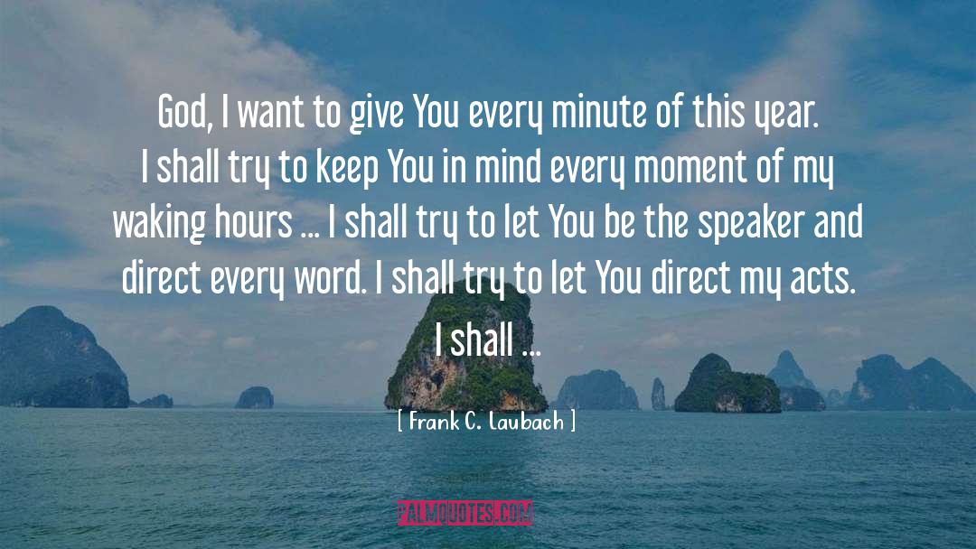 Frank C. Laubach Quotes: God, I want to give