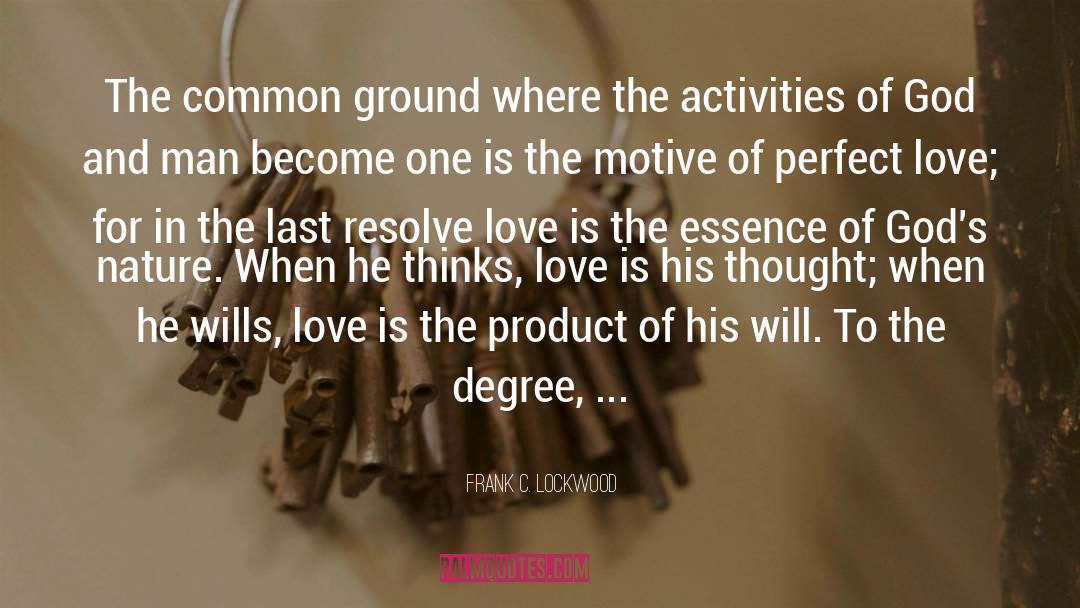 Frank C. Lockwood Quotes: The common ground where the