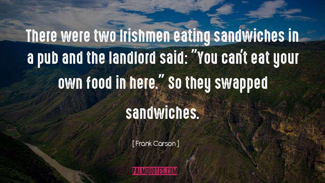 Frank Carson Quotes: There were two Irishmen eating