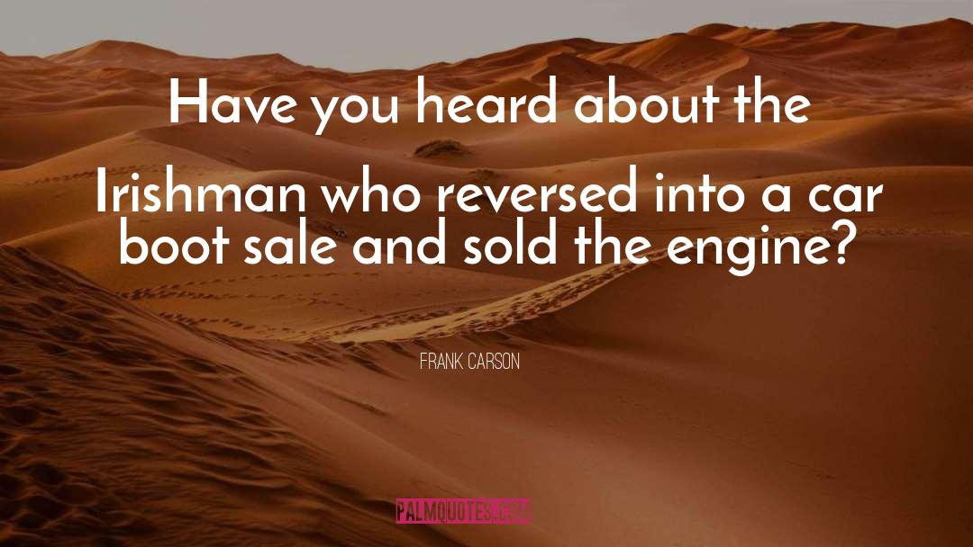 Frank Carson Quotes: Have you heard about the