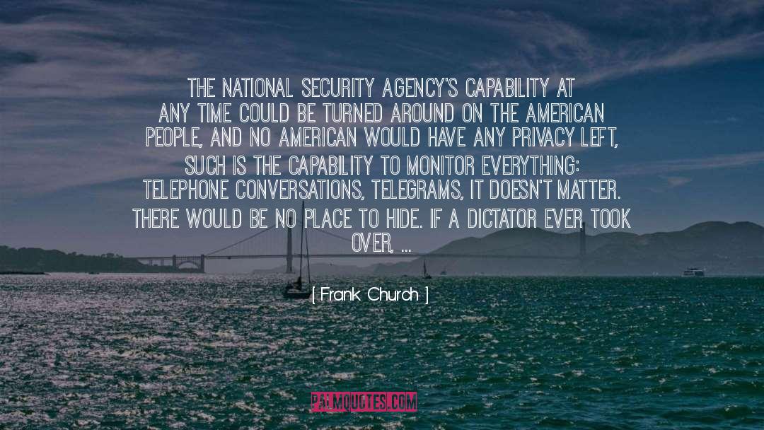 Frank Church Quotes: The National Security Agency's capability