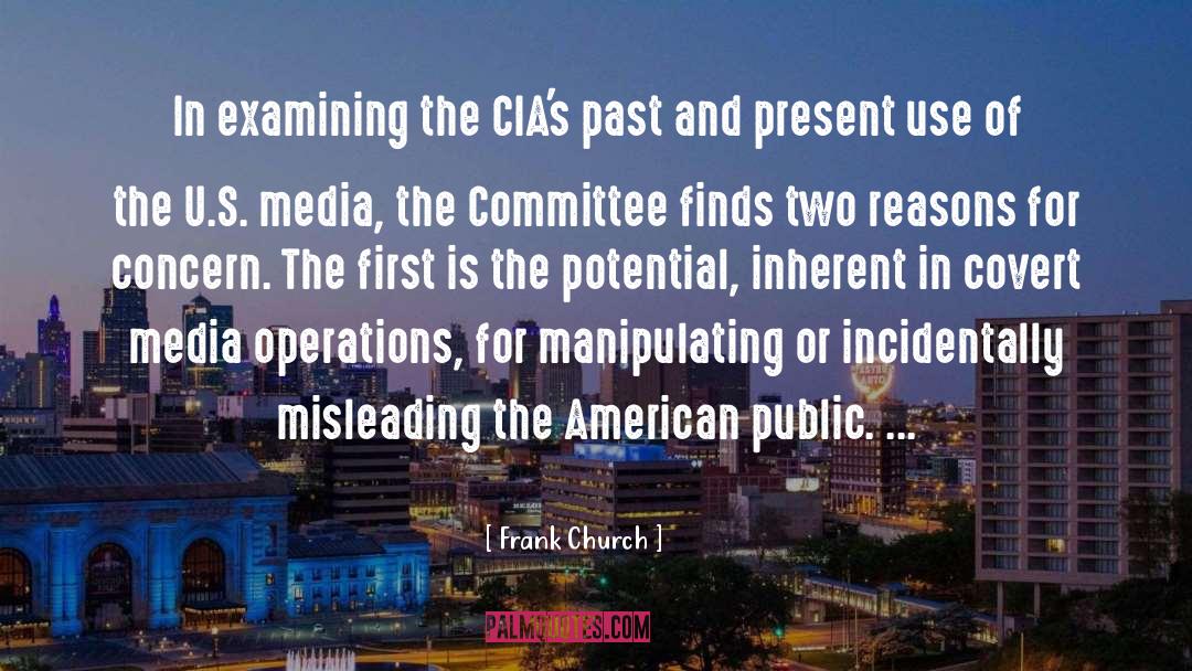 Frank Church Quotes: In examining the CIA's past