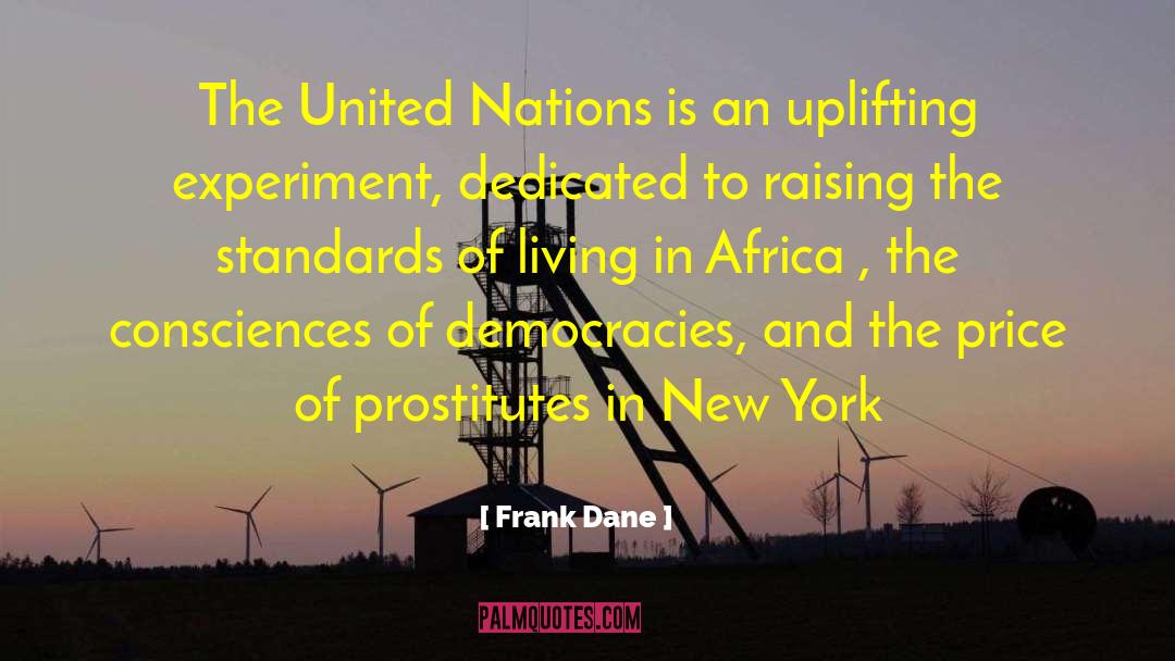 Frank Dane Quotes: The United Nations is an