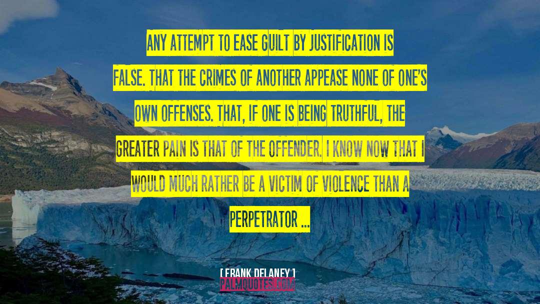 Frank Delaney Quotes: Any attempt to ease guilt