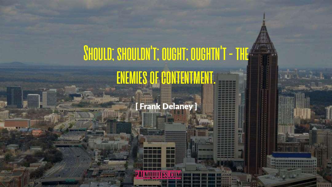 Frank Delaney Quotes: Should; shouldn't; ought; oughtn't -