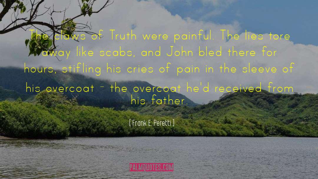Frank E. Peretti Quotes: The claws of Truth were