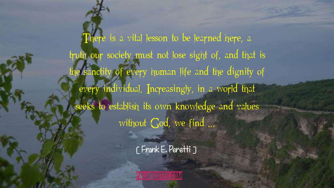 Frank E. Peretti Quotes: There is a vital lesson