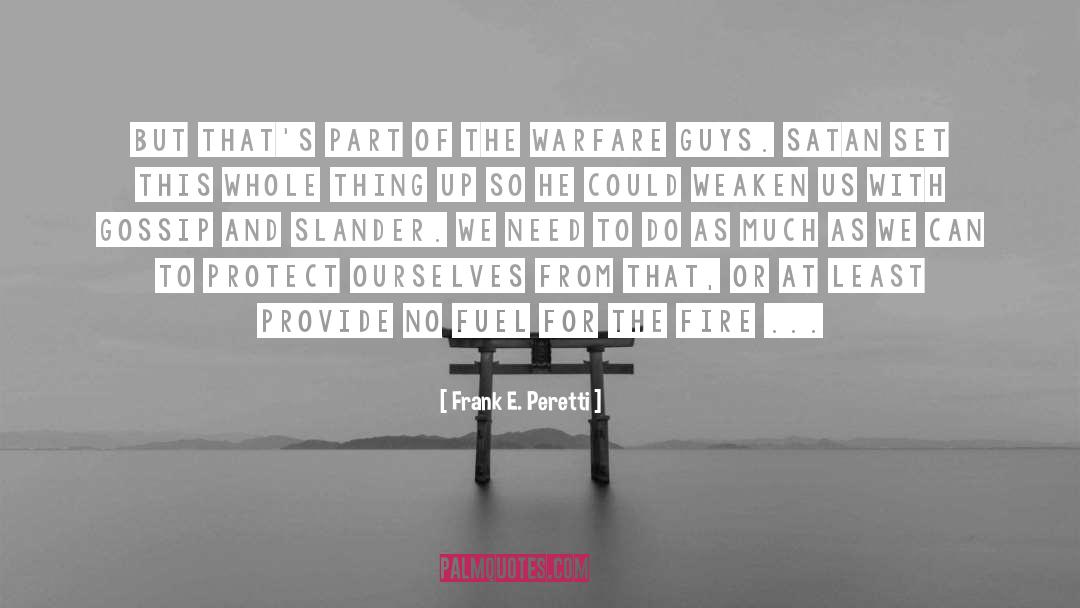 Frank E. Peretti Quotes: But that's part of the