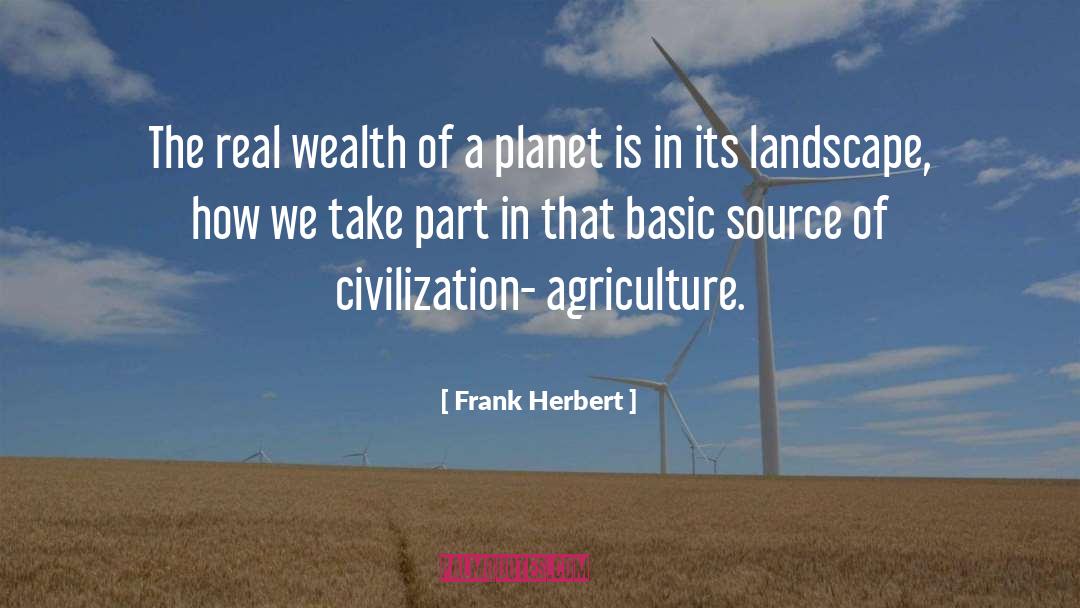 Frank Herbert Quotes: The real wealth of a