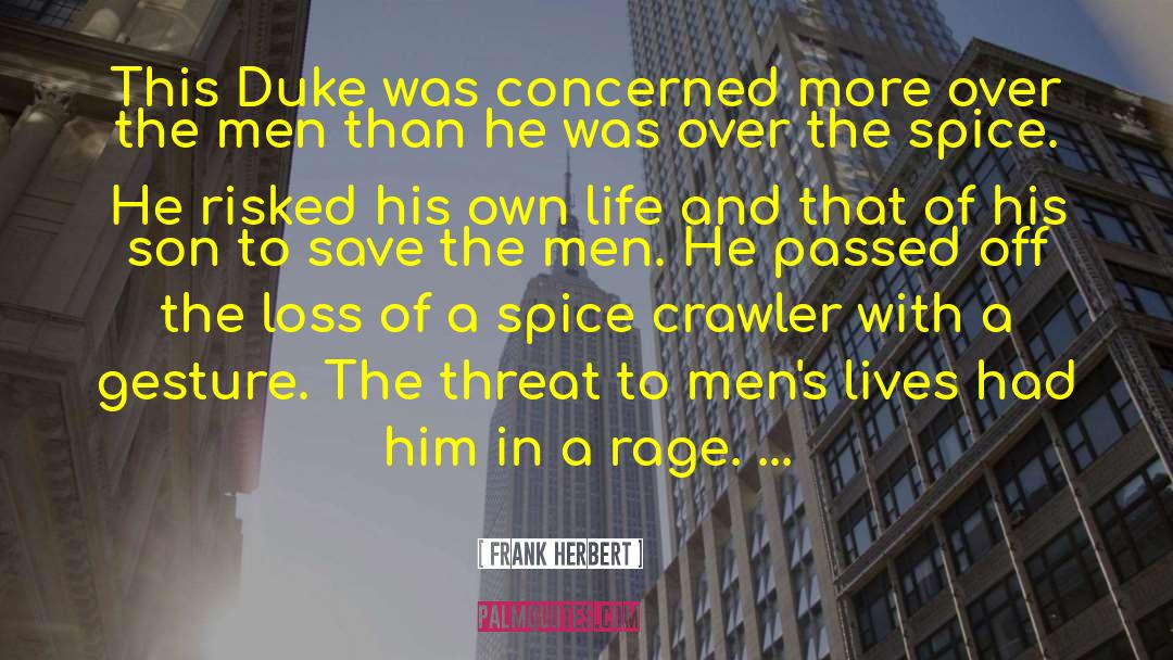 Frank Herbert Quotes: This Duke was concerned more
