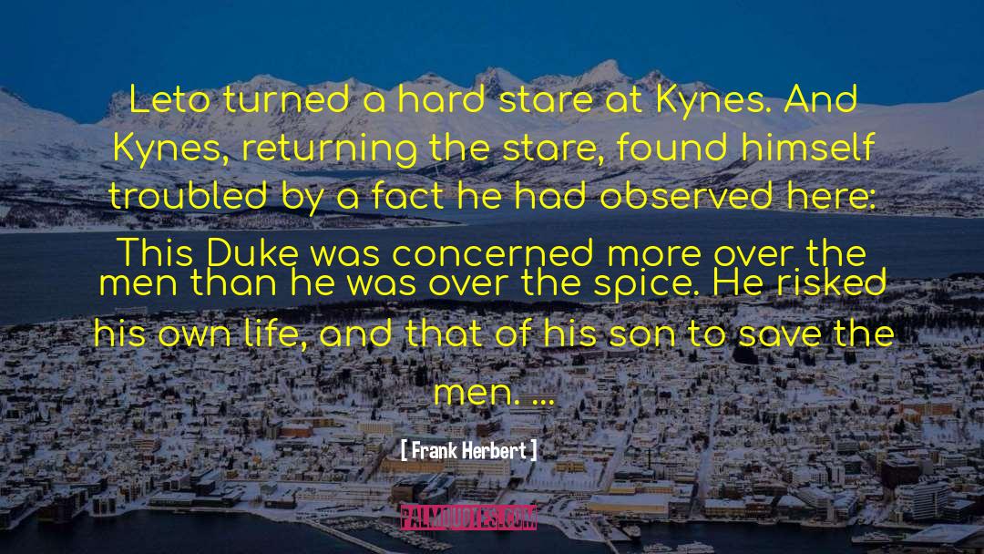Frank Herbert Quotes: Leto turned a hard stare