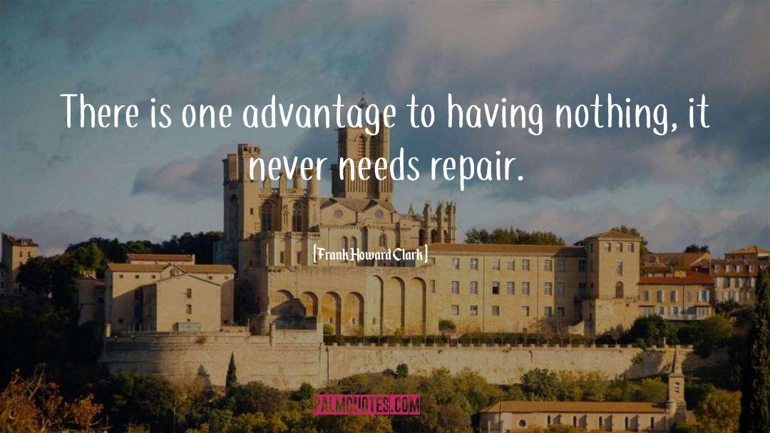 Frank Howard Clark Quotes: There is one advantage to