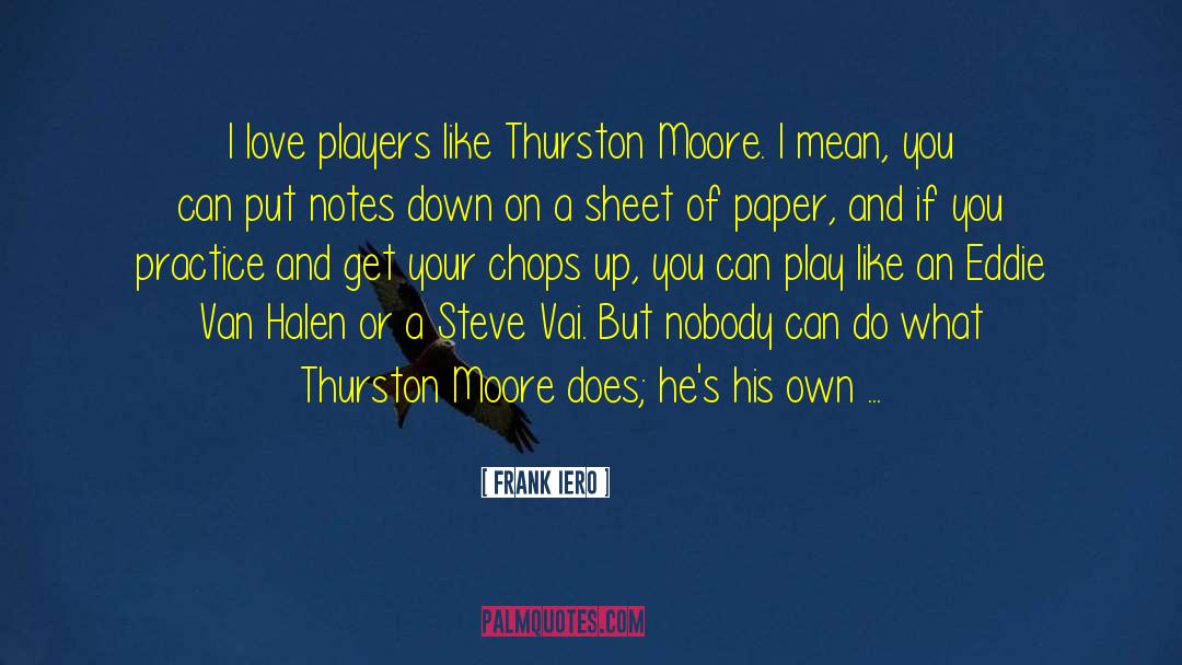 Frank Iero Quotes: I love players like Thurston