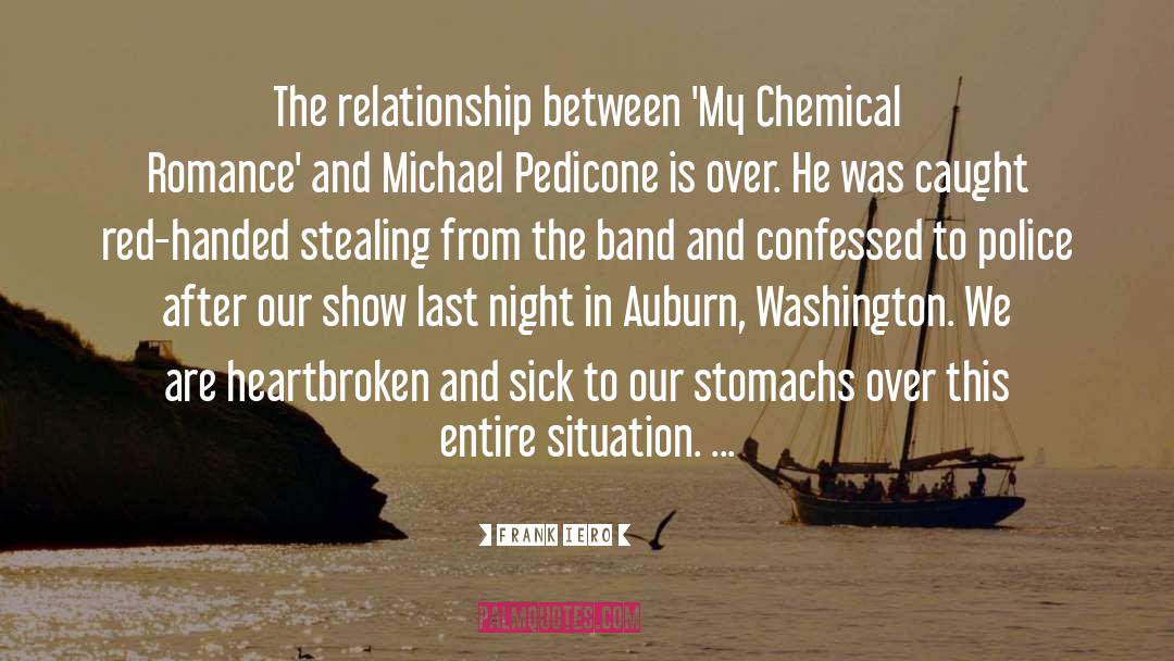 Frank Iero Quotes: The relationship between 'My Chemical