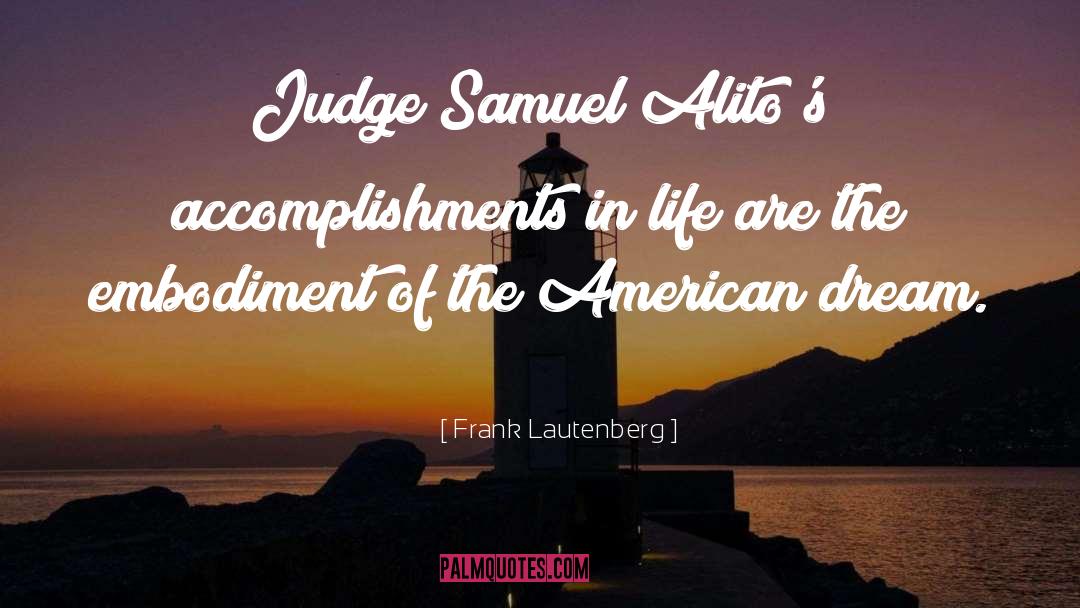 Frank Lautenberg Quotes: Judge Samuel Alito's accomplishments in