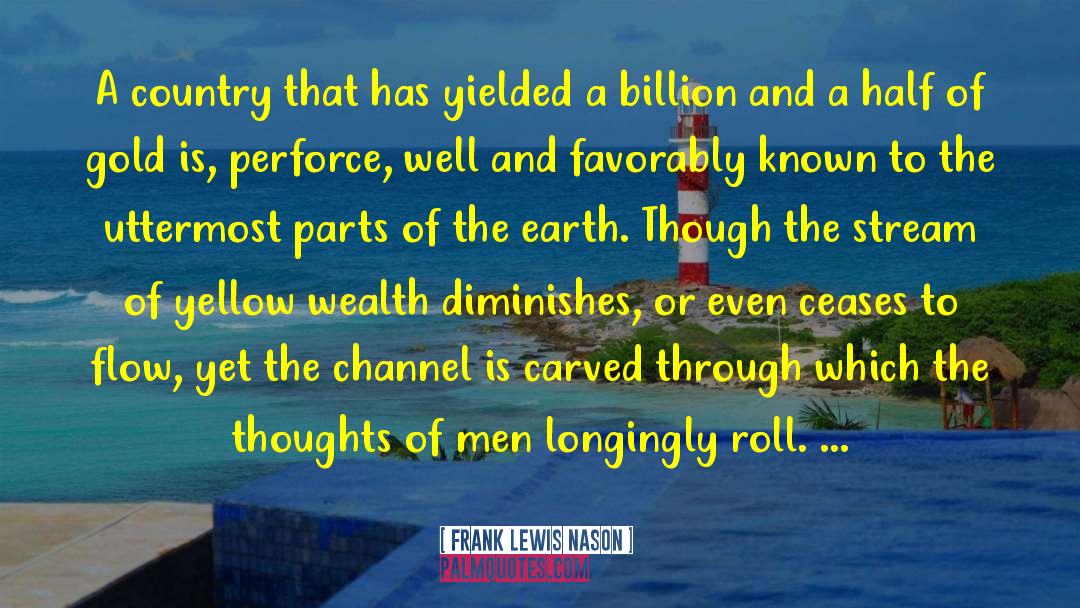 Frank Lewis Nason Quotes: A country that has yielded