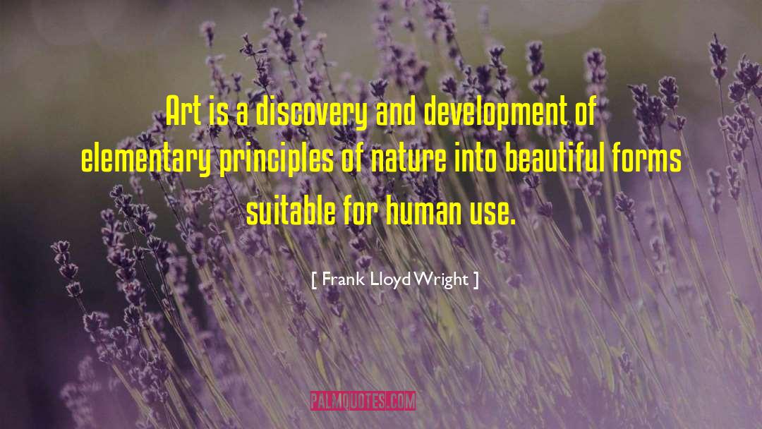 Frank Lloyd Wright Quotes: Art is a discovery and