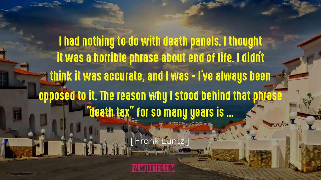 Frank Luntz Quotes: I had nothing to do