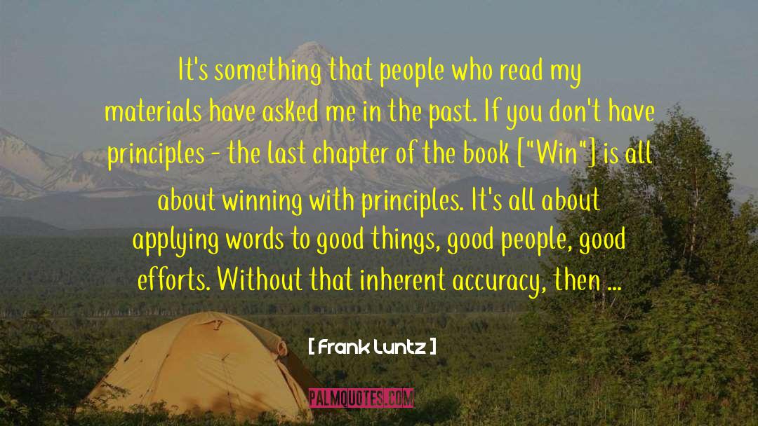 Frank Luntz Quotes: It's something that people who