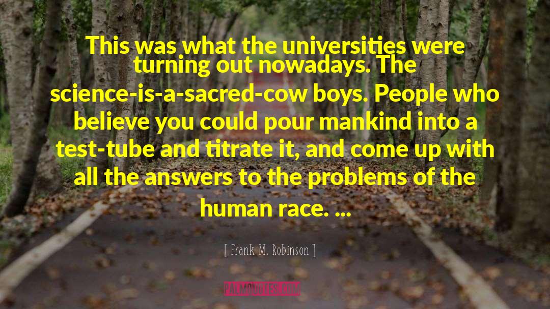 Frank M. Robinson Quotes: This was what the universities