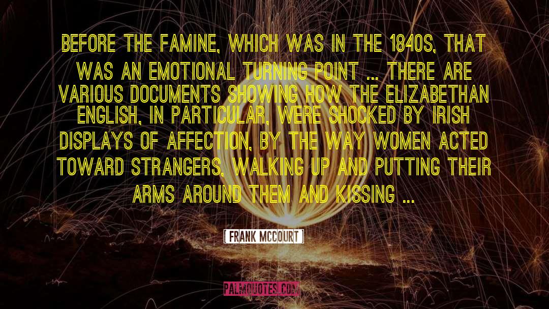 Frank McCourt Quotes: Before the famine, which was